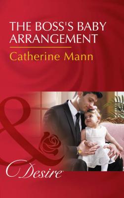 The Boss's Baby Arrangement - Catherine Mann 