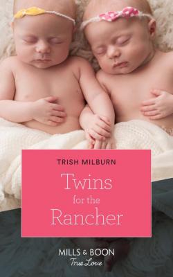 Twins For The Rancher - Trish  Milburn 