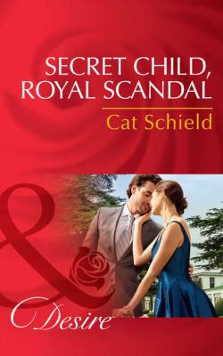 Secret Child, Royal Scandal - Cat Schield 
