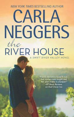 The River House - Carla Neggers 