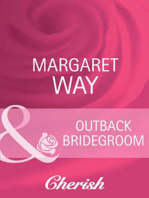 Outback Bridegroom - Margaret Way 