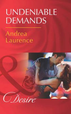 Undeniable Demands - Andrea Laurence 