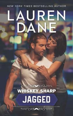 Whiskey Sharp: Jagged - Lauren  Dane 