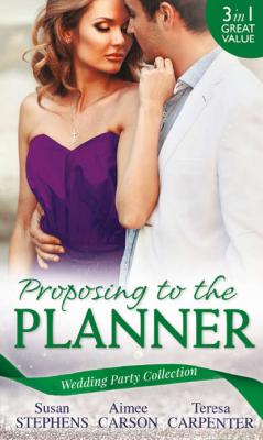 Wedding Party Collection: Proposing To The Planner: The Argentinian's Solace - Susan  Stephens 