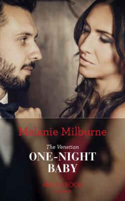 The Venetian One-Night Baby - Melanie  Milburne 