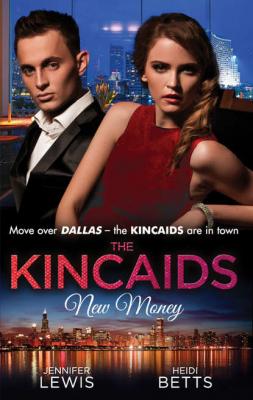 The Kincaids: New Money: Behind Boardroom Doors - Jennifer Lewis 
