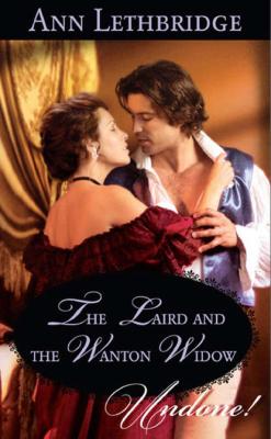 The Laird and the Wanton Widow - Ann Lethbridge 