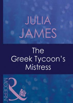 The Greek Tycoon's Mistress - Julia James 