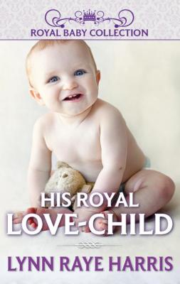 His Royal Love-Child - Lynn Harris Raye 