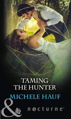 Taming The Hunter - Michele  Hauf 