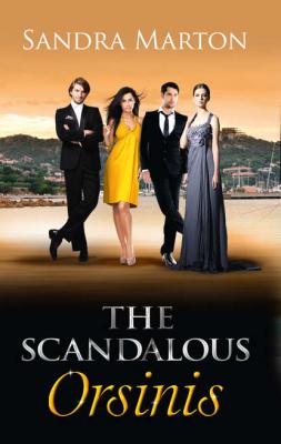 The Scandalous Orsinis: Raffaele: Taming His Tempestuous Virgin - Sandra Marton 