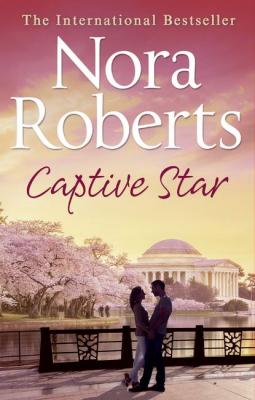 Captive Star: the classic story from the queen of romance that you won’t be able to put down - Нора Робертс 