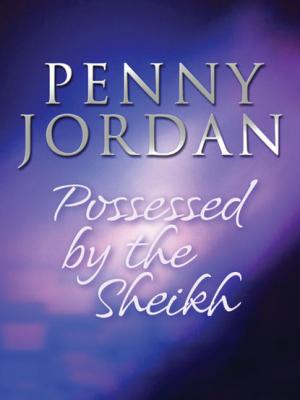 Possessed by the Sheikh - PENNY  JORDAN 