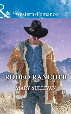 Rodeo Rancher - Mary  Sullivan 