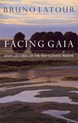 Facing Gaia - Bruno  Latour 