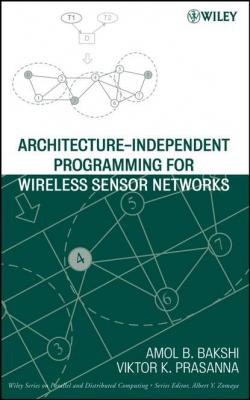 Architecture-Independent Programming for Wireless Sensor Networks - Amol Bakshi B. 
