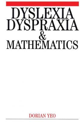 Dyslexia, Dyspraxia and Mathematics - Группа авторов 