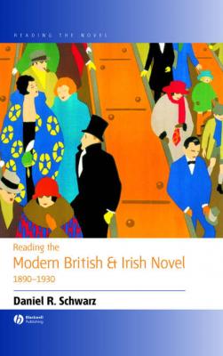 Reading the Modern British and Irish Novel 1890 - 1930 - Группа авторов 