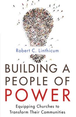 Building a People of Power - Robert C. Linthicum 