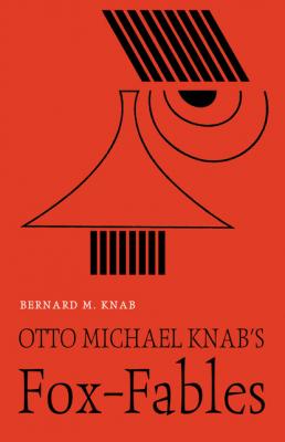 Otto Michael Knab’s Fox-Fables - Bernard M. Knab Library of Forbidden Books