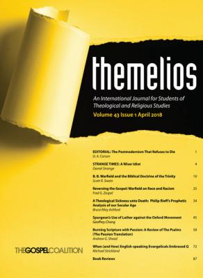 Themelios, Volume 43, Issue 1 - Группа авторов 