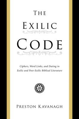 The Exilic Code - Preston Kavanagh 