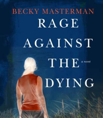 Rage Against the Dying - Becky Masterman Brigid Quinn Series