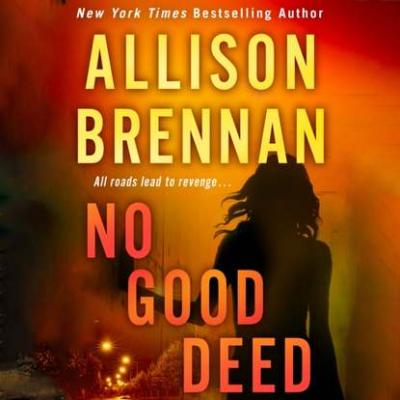 No Good Deed - Allison  Brennan Lucy Kincaid Novels