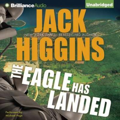 Eagle Has Landed - Jack  Higgins Liam Devlin Series