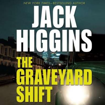 Graveyard Shift - Jack  Higgins Nick Miller Series