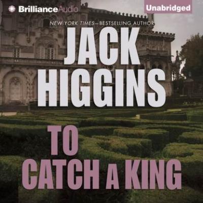 To Catch a King - Jack  Higgins 