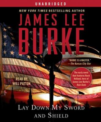 Lay Down My Sword and Shield - James Lee Burke 