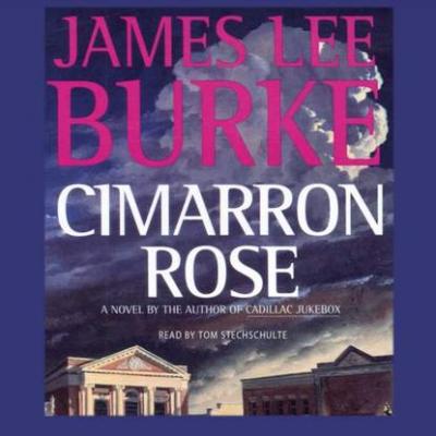 Cimarron Rose - James Lee Burke 