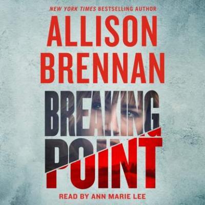 Breaking Point - Allison  Brennan Lucy Kincaid Novels