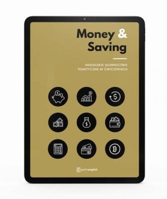 Money & Saving - angielskie słownictwo tematyczne - Sławomir Mączka 