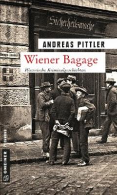 Wiener Bagage - Andreas Pittler 