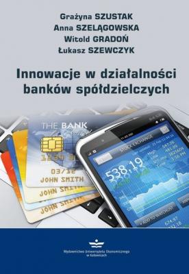 Innowacje w działalności banków spółdzielczych - Witold Gradoń 