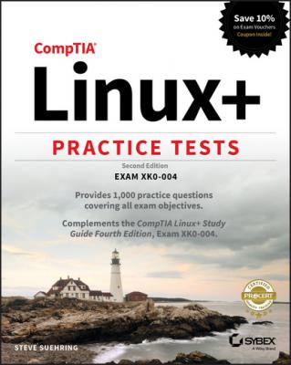 CompTIA Linux+ Practice Tests - Steve Suehring 