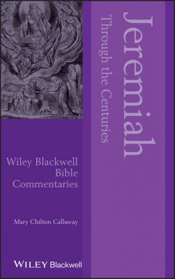 Jeremiah Through the Centuries - Mary Chilton Callaway 