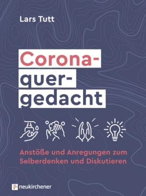 Corona quergedacht - Lars Tutt 