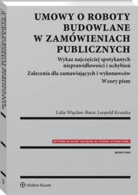 Umowy o roboty budowlane w zamówieniach publicznych - Lidia Więcław-Bator Wzory pism