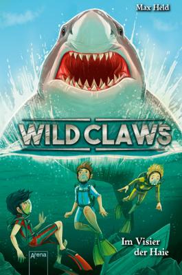 Wild Claws (3). Im Visier der Haie - Max Held Wild Claws