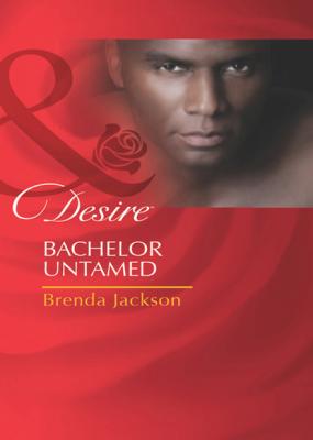 Bachelor Untamed - Brenda Jackson Mills & Boon Desire