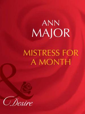 Mistress for a Month - Ann Major Mills & Boon Desire
