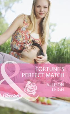 Fortune's Perfect Match - Allison Leigh Mills & Boon Cherish