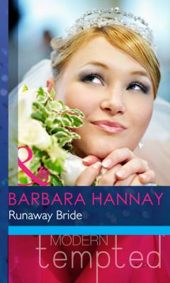 Runaway Bride - Barbara Hannay Mills & Boon Modern Heat