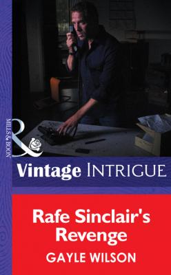 Rafe Sinclair's Revenge - Gayle Wilson Mills & Boon Intrigue