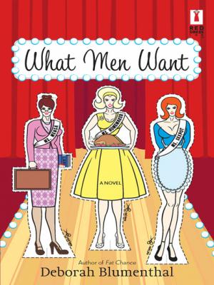 What Men Want - Deborah Blumenthal Mills & Boon Silhouette