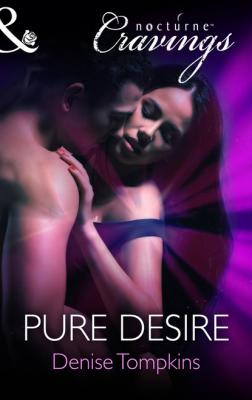 Pure Desire - Denise Tompkins Mills & Boon Nocturne Cravings