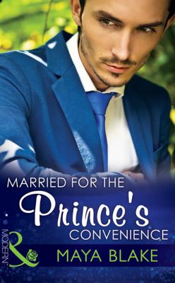 Married for the Prince's Convenience - Maya Blake Mills & Boon Modern